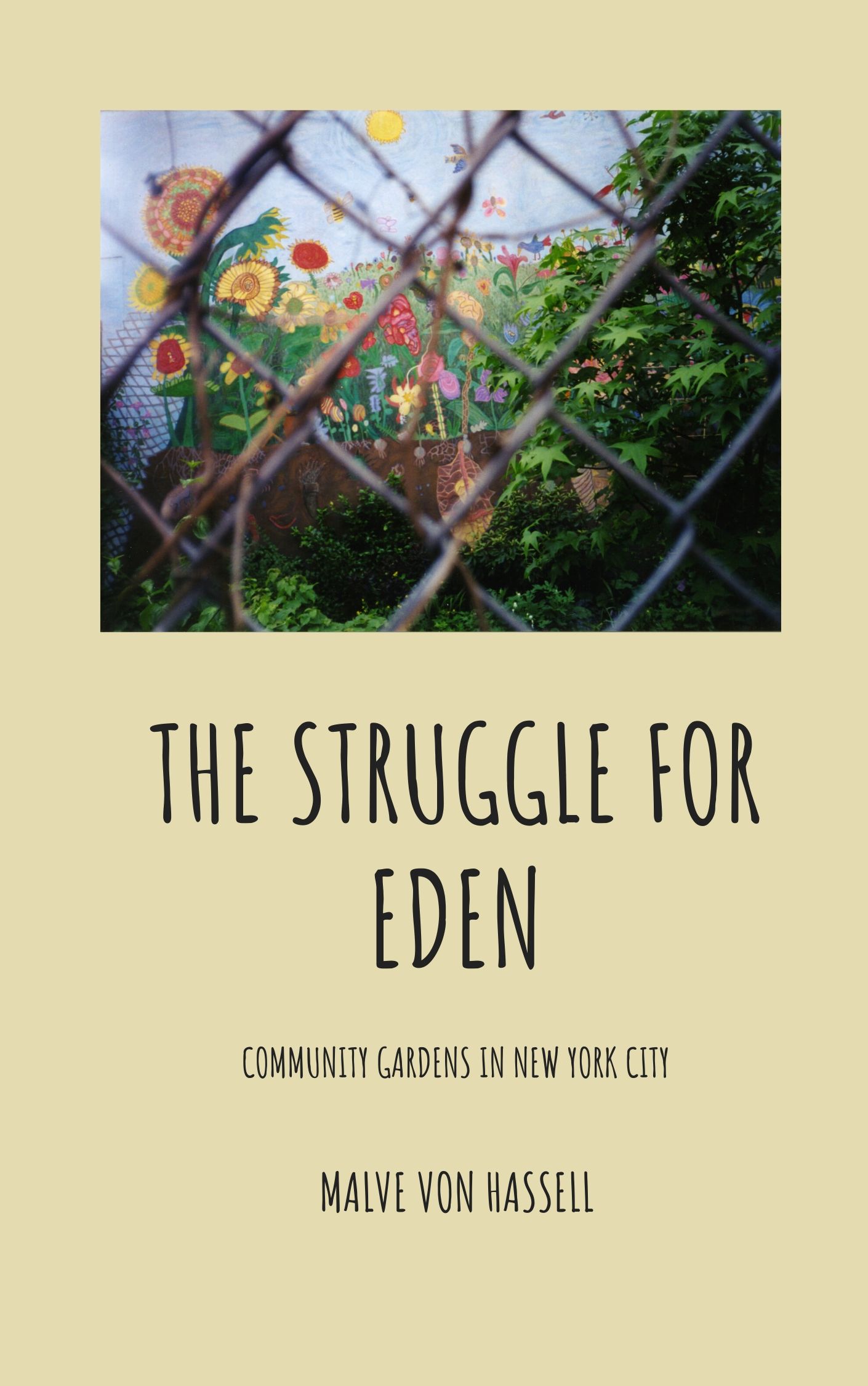 The Struggle for Eden: Community Gardens in New York City